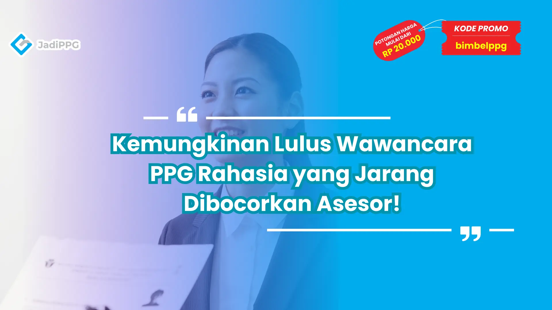 Kemungkinan Lulus Wawancara PPG