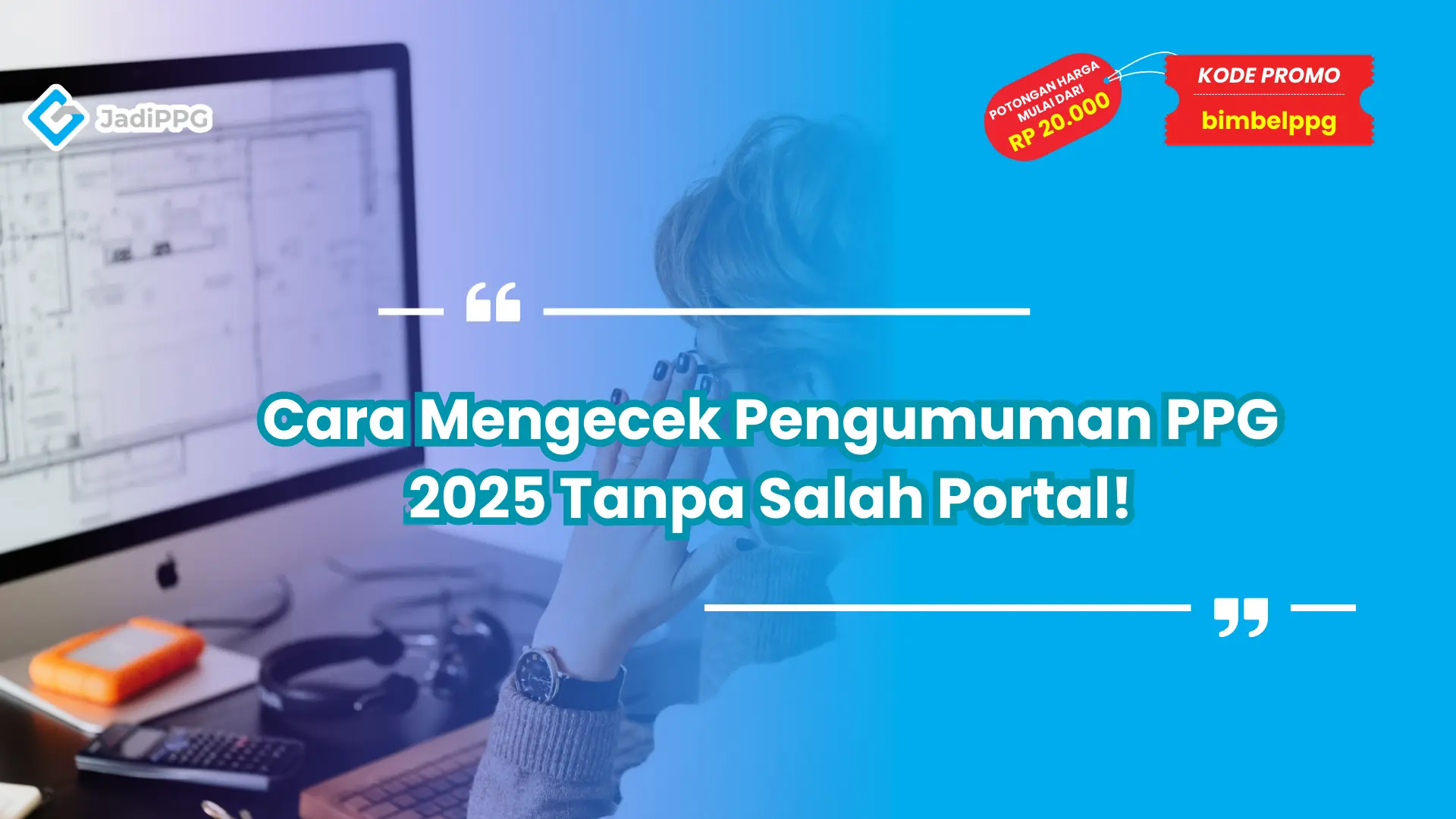 Cara mengecek pengumuman PPG