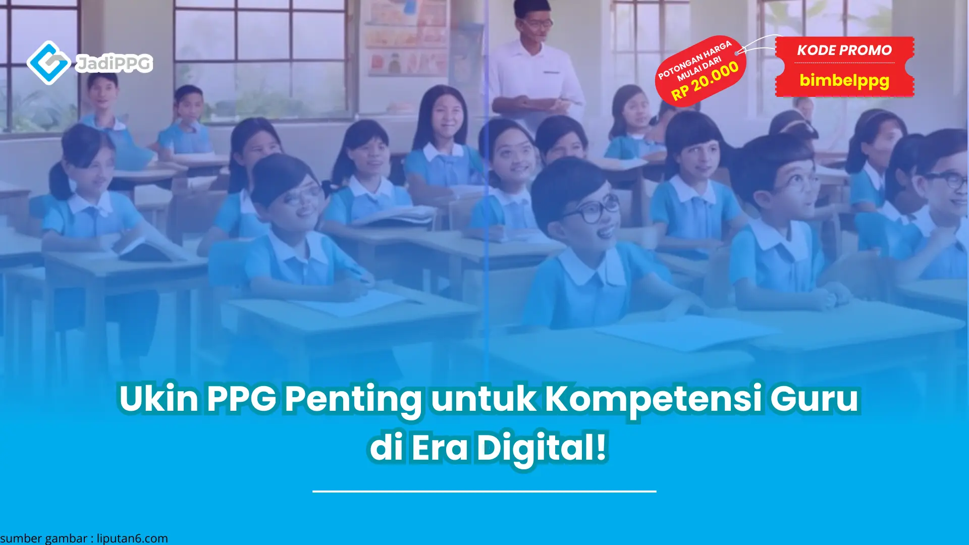 Ukin PPG Penting untuk Kompetensi Guru di Era Digital!