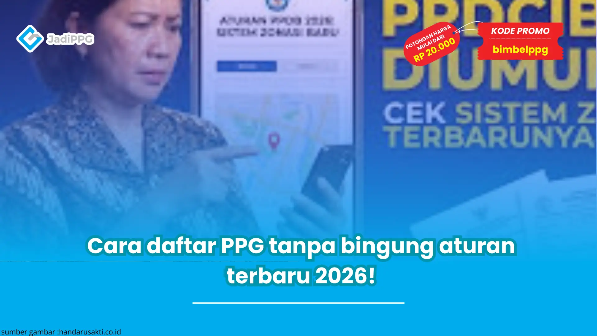 Cara daftar PPG tanpa bingung aturan terbaru 2026!