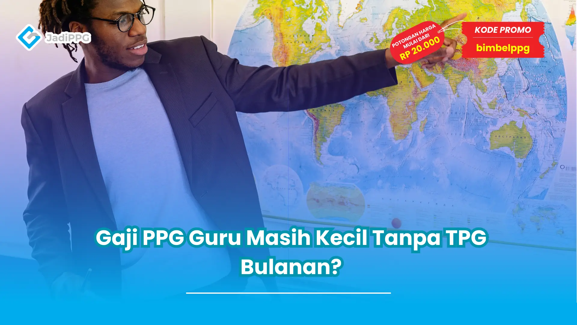 Gaji PPG Guru Masih Kecil Tanpa TPG Bulanan?