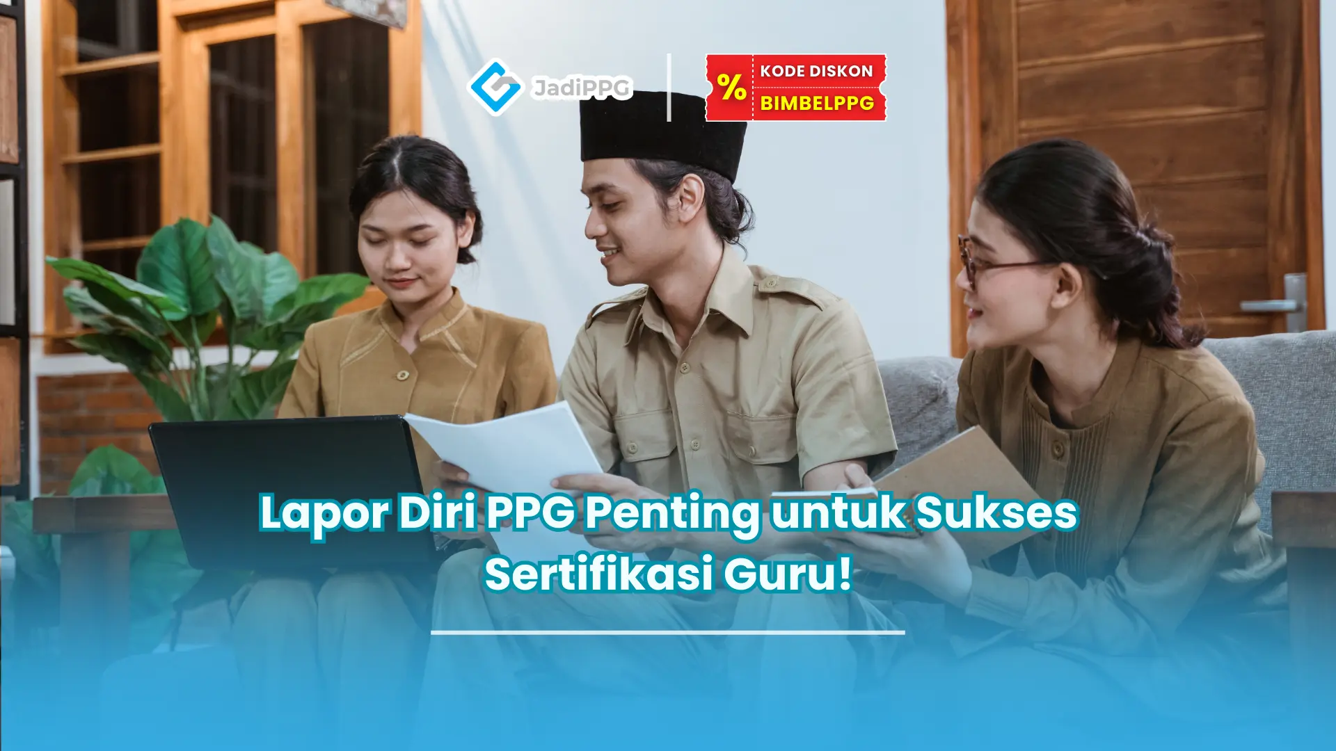 Lapor Diri PPG Penting untuk Sukses Sertifikasi Guru!