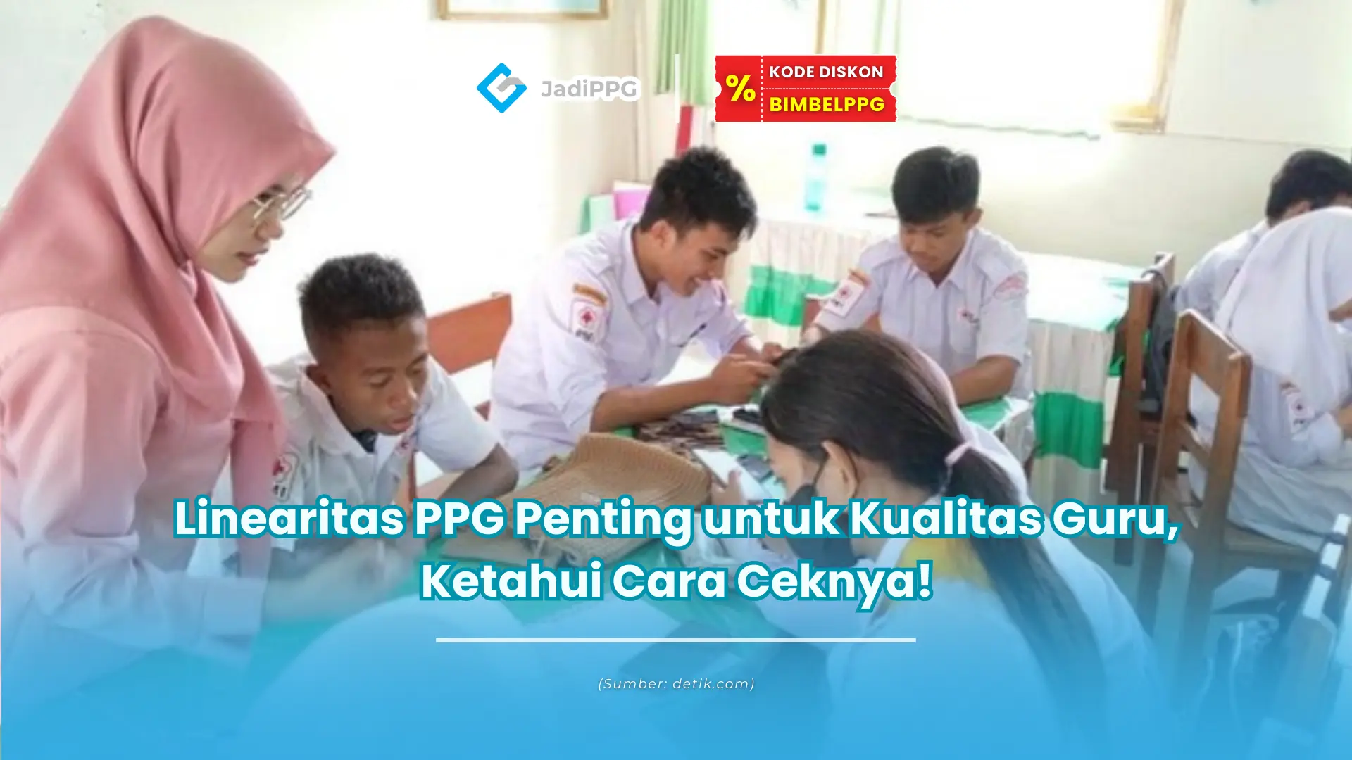 Linearitas PPG Penting untuk Kualitas Guru, Ketahui Cara Ceknya!