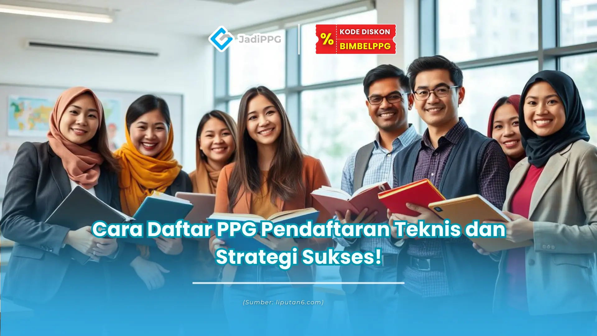 Cara Daftar PPG Pendaftaran Teknis dan Strategi Sukses!