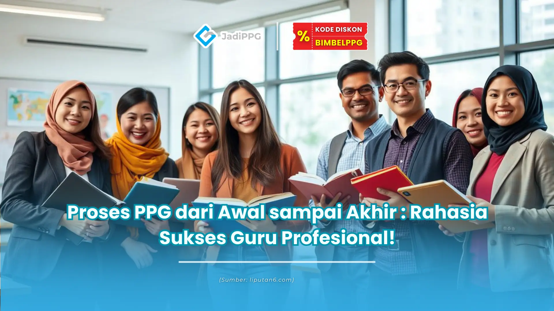 Proses PPG dari Awal sampai Akhir : Rahasia Sukses Guru Profesional!