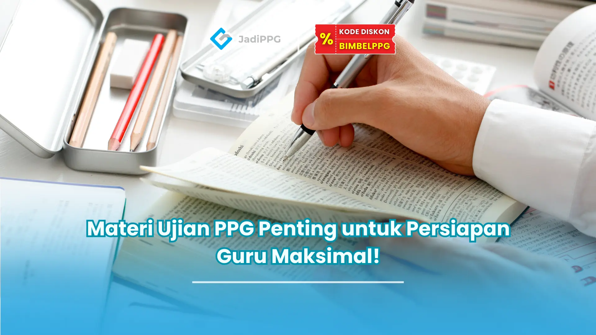 Materi Ujian PPG Penting untuk Persiapan Guru Maksimal!