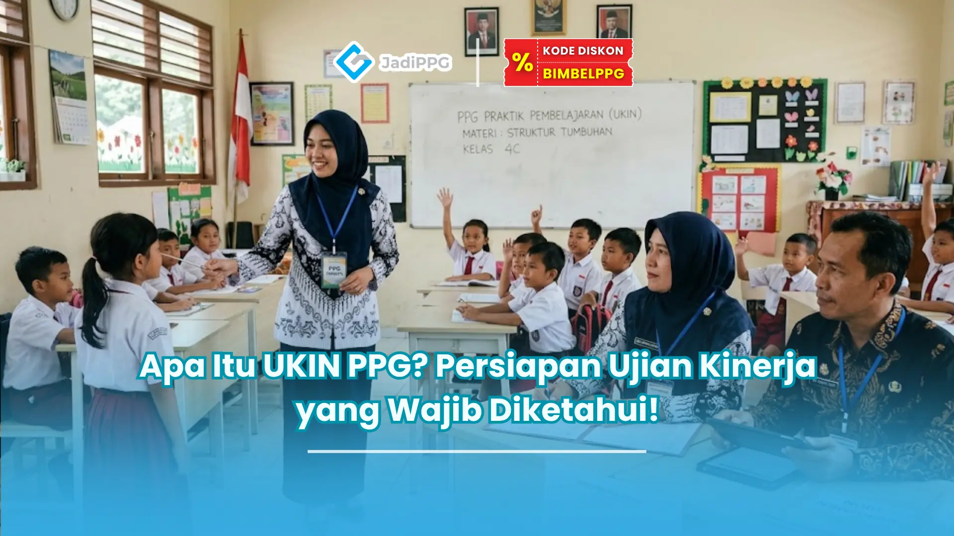 Apa Itu UKIN PPG? Persiapan Ujian Kinerja yang Wajib Diketahui!